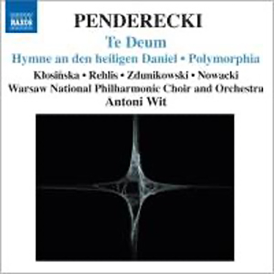 Krzysztof Penderecki – Te Deum, Hymne an den
heiligen Daniel, Polymorphia