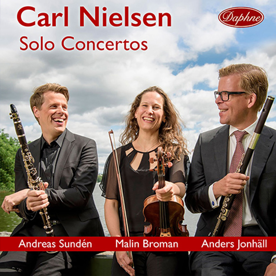 NIELSEN, C.: Violin Concerto, Op. 33 / Flute Concerto / Clarinet Concerto (Solo Concertos) (Sundén, Broman, Jonhäll)