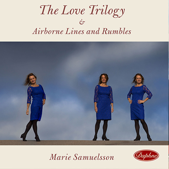 SAMUELSSON, M.: Love Trilogy Nos. 1-3 / Airborne Lines and Rumbles (Dragojevic, Sundén, Nordic Chamber Orchestra, Malmö Symphony, Blendulf, Ioannides)